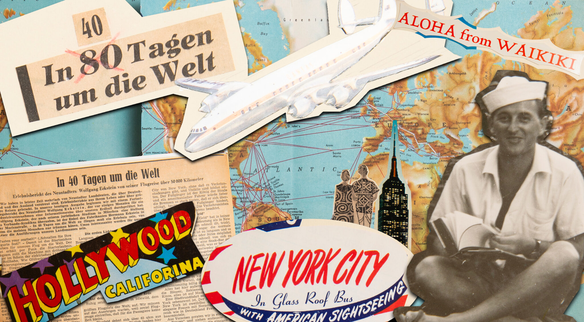 Bunte Collage mit Schriftzügen „In 80 Tagen um die Welt“ und „Greetings from Waikiki“, Landkarte mit Atlantikroute, Flugzeug, Statue of Liberty, Hollywood-Schriftzug und Foto eines Mannes in weißer Kleidung und Matrosenmütze.